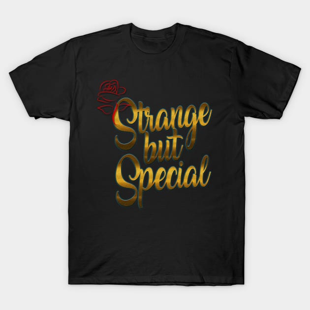 Strange but Special T-Shirt by shawnalizabeth